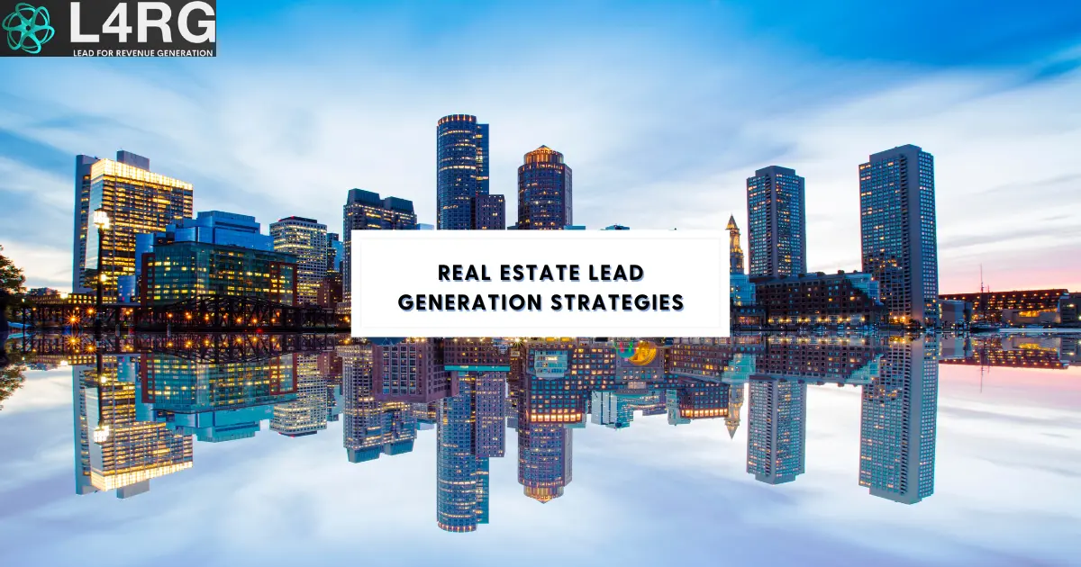 Strategies To Rule Real Estate Lead Generation